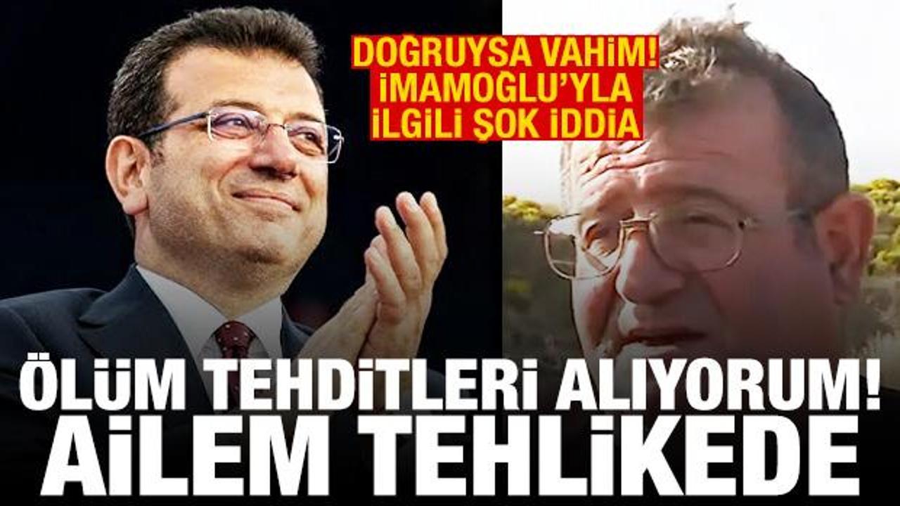 İmamoğlu'yla ilgili 450 bin dolar iddiası: Tehditler alıyorum, ailem tehlikede