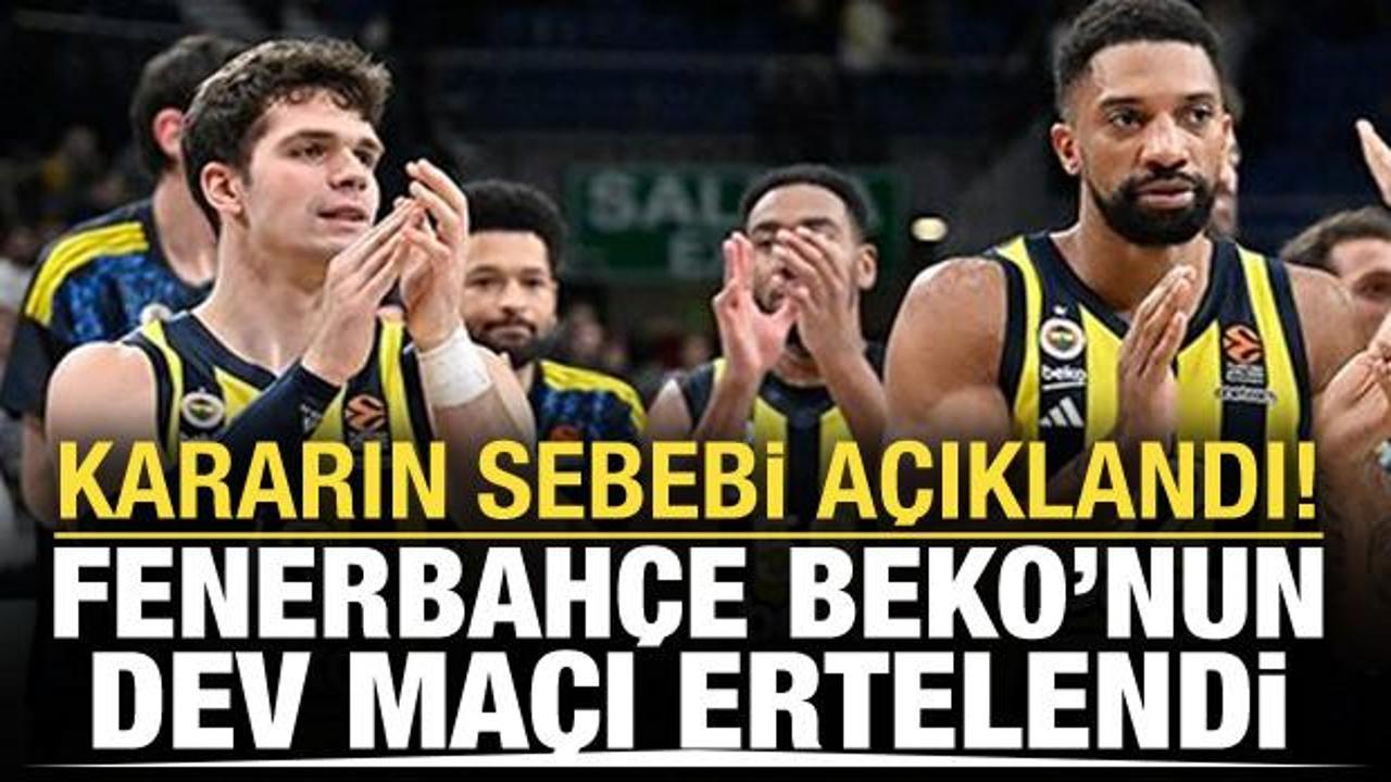 Fenerbah&ccedil;e ma&ccedil;ı ertelendi! Sebebi a&ccedil;ıklandı