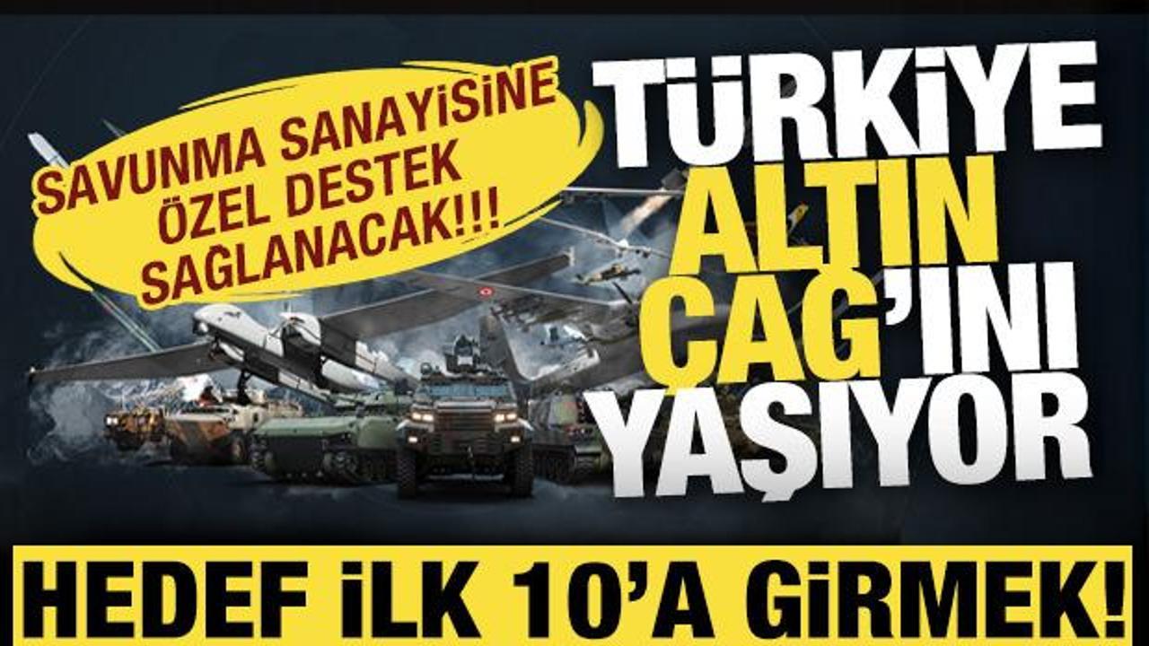Hedef ilk 10'a girmek: Türkiye 'Altın Çağ'ını yaşıyor!