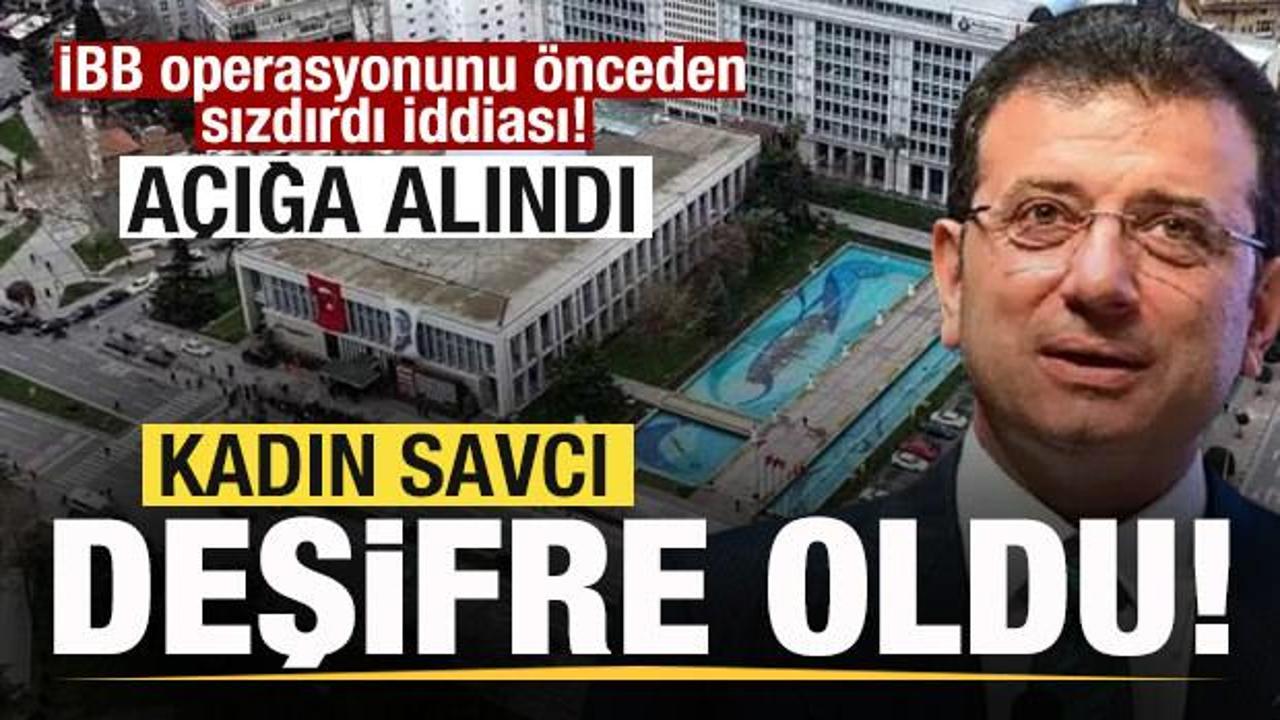İBB operasyonunu &ouml;nceden sızdırdı iddiası! Kadın savcı deşifre oldu! İfadesi alındı