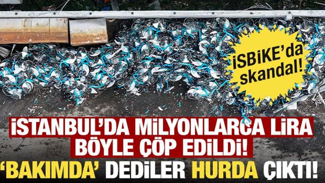 İSBİKE'de skandal! Bakımda denildi, milyonlarca lira hurda edildi!