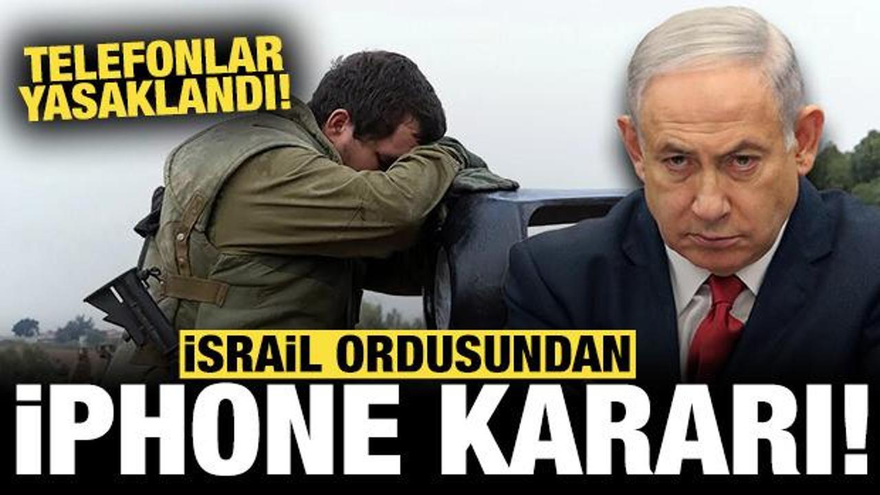 İsrail ordusundan iPhone kararı: Telefonlar yasaklandı!