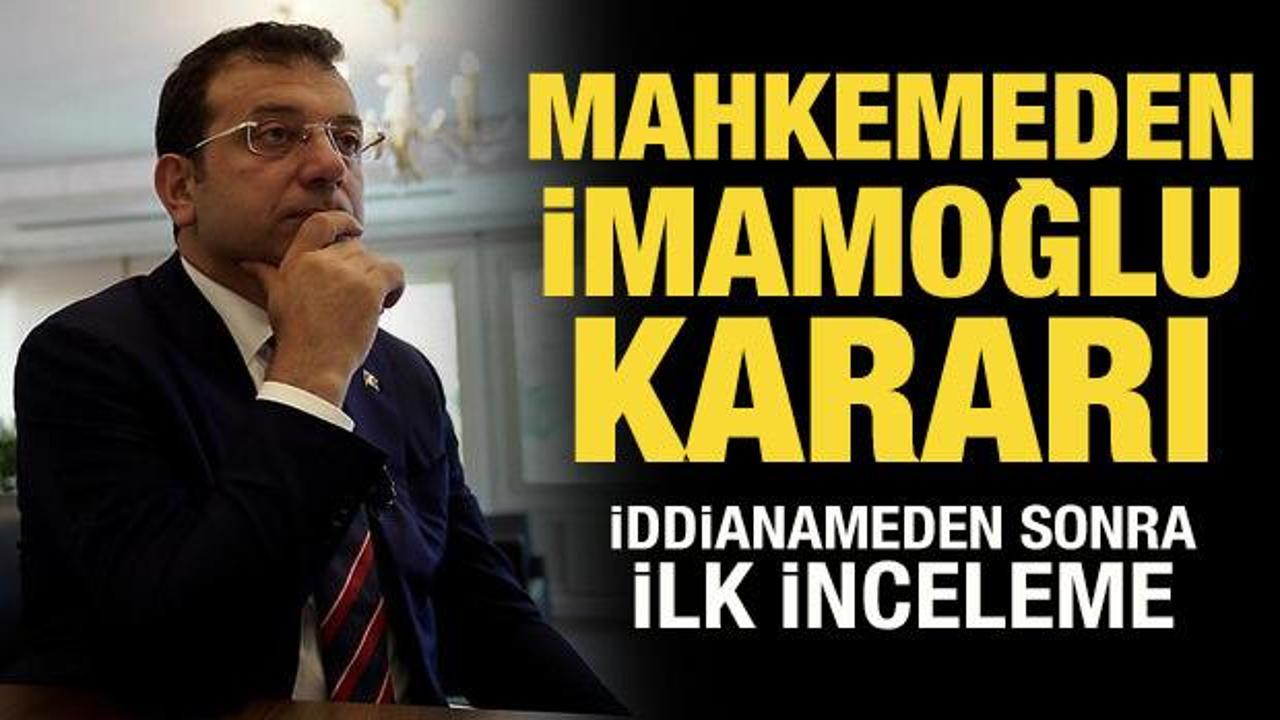 Mahkemeden Ekrem İmamoğlu'nun tahliye talebine ret