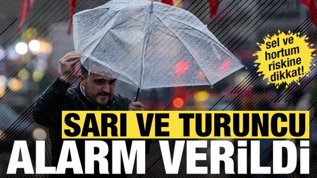 Sel, dolu, hortum... Meteoroloji'den 6 il için sarı ve turuncu alarm!