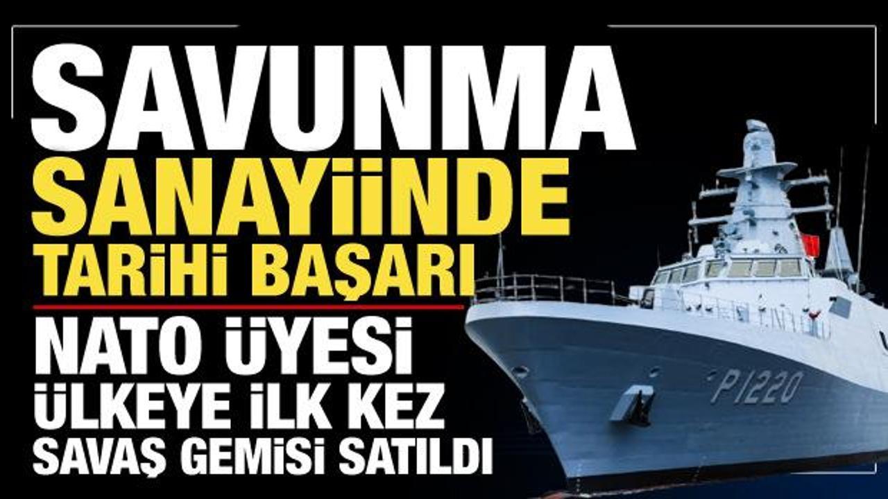 Türkiye'den tarihi ihracat! NATO üyesine ilk kez savaş gemisi satıldı