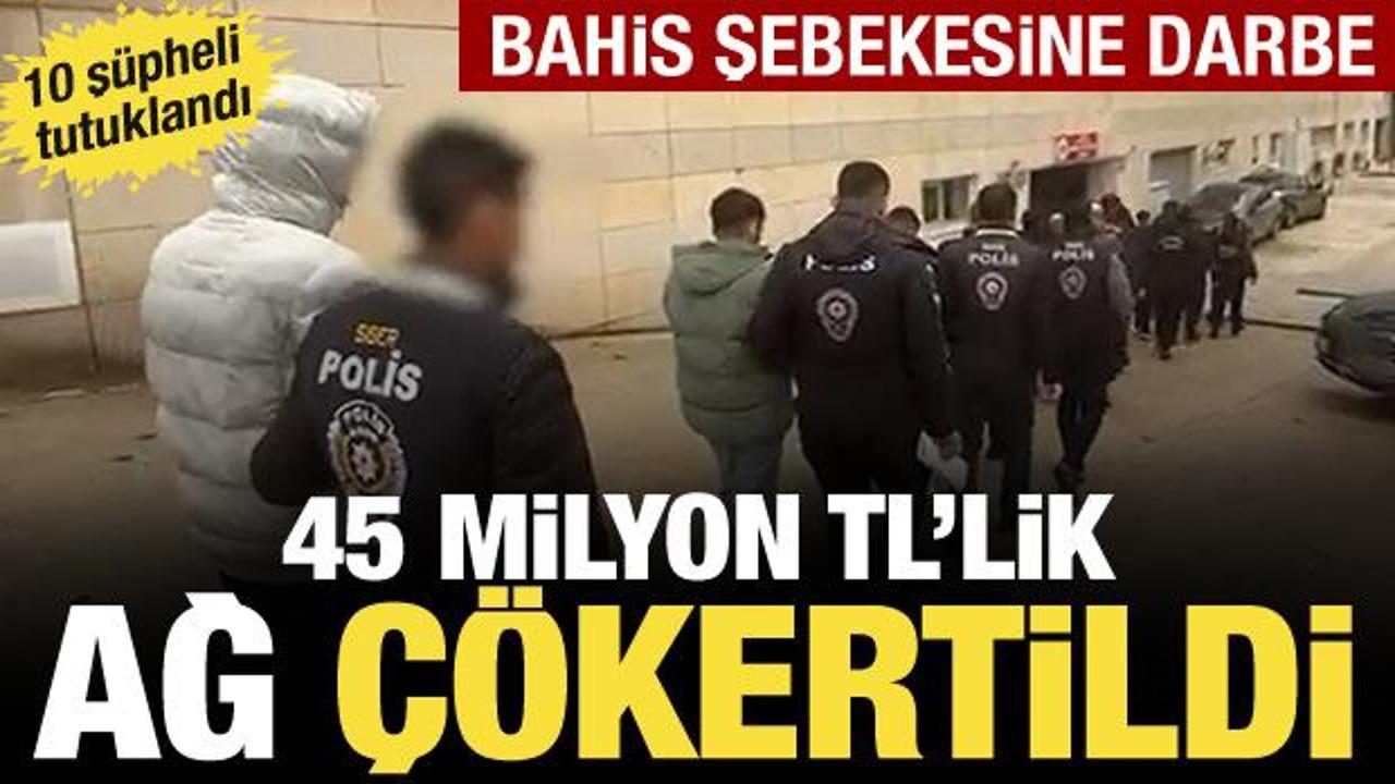 4 ilde yasadışı bahis şebekesine darbe! 45 Milyon TL&rsquo;lik ağ &ccedil;&ouml;kertildi: 10 tutuklama