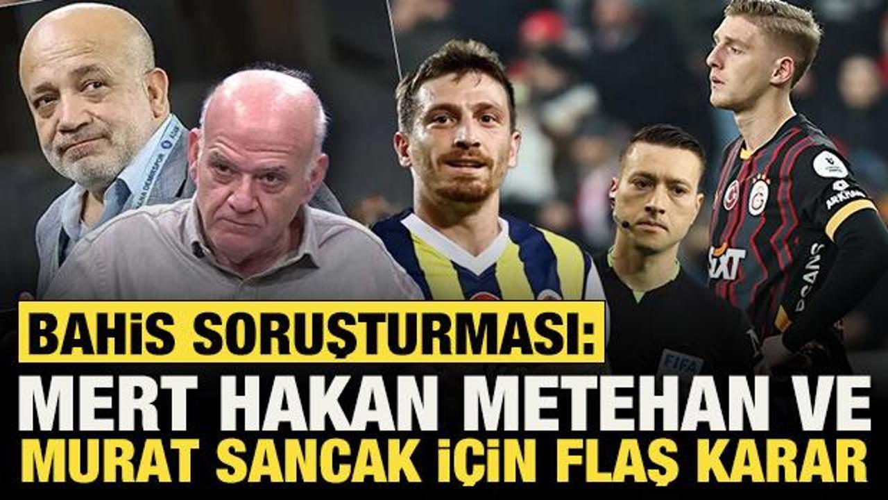 Bahis soruşturması: Mert Hakan, Metehan Baltacı, Murat Sancak adliyeye sevk edildi!