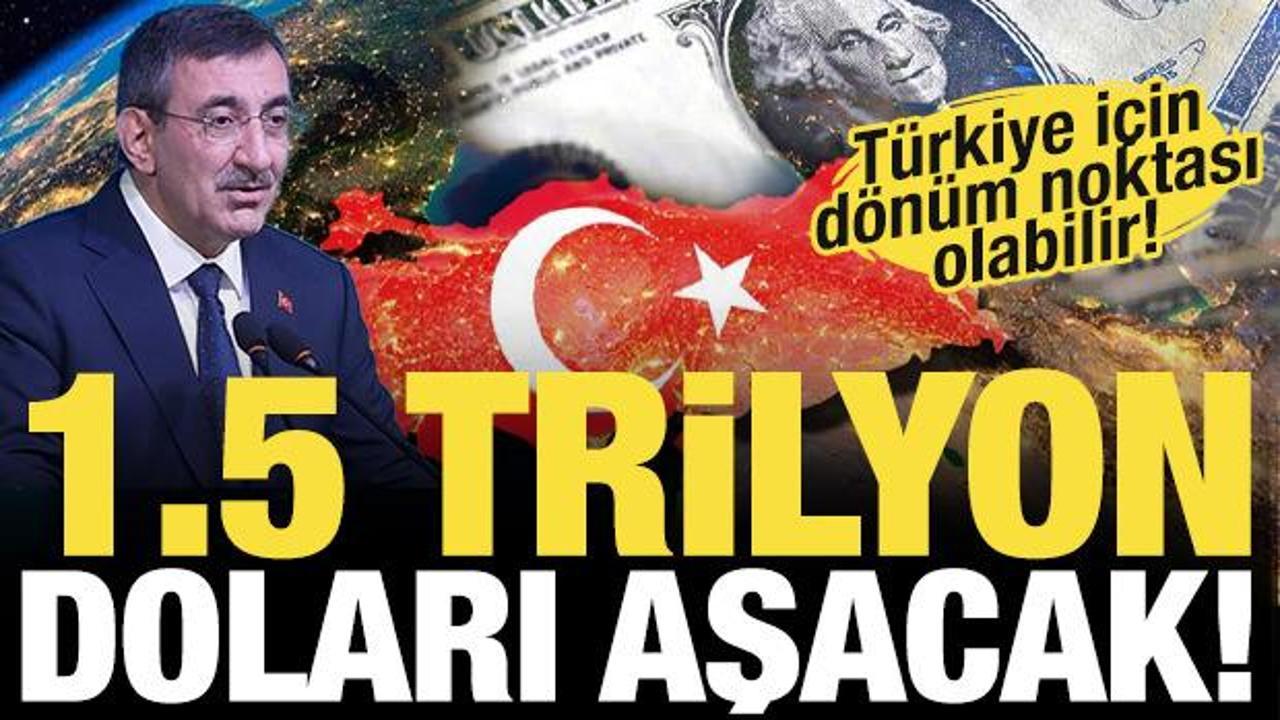 Cevdet Yılmaz açıkladı: Türkiye ekonomisi 1,5 trilyon doları aşacak!