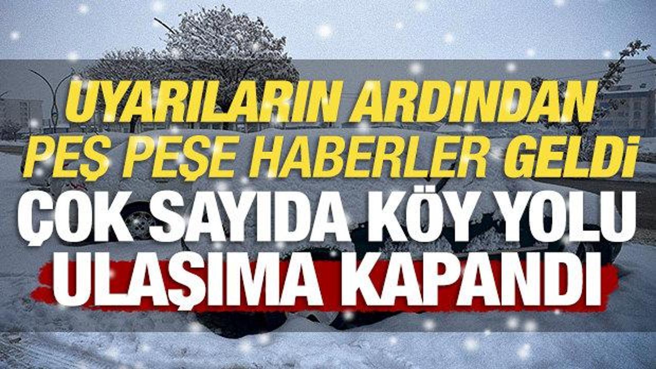 &Ccedil;ok sayıda ilde k&ouml;y yolları ulaşıma kapandı! Yurdu etkisi altına aldı!