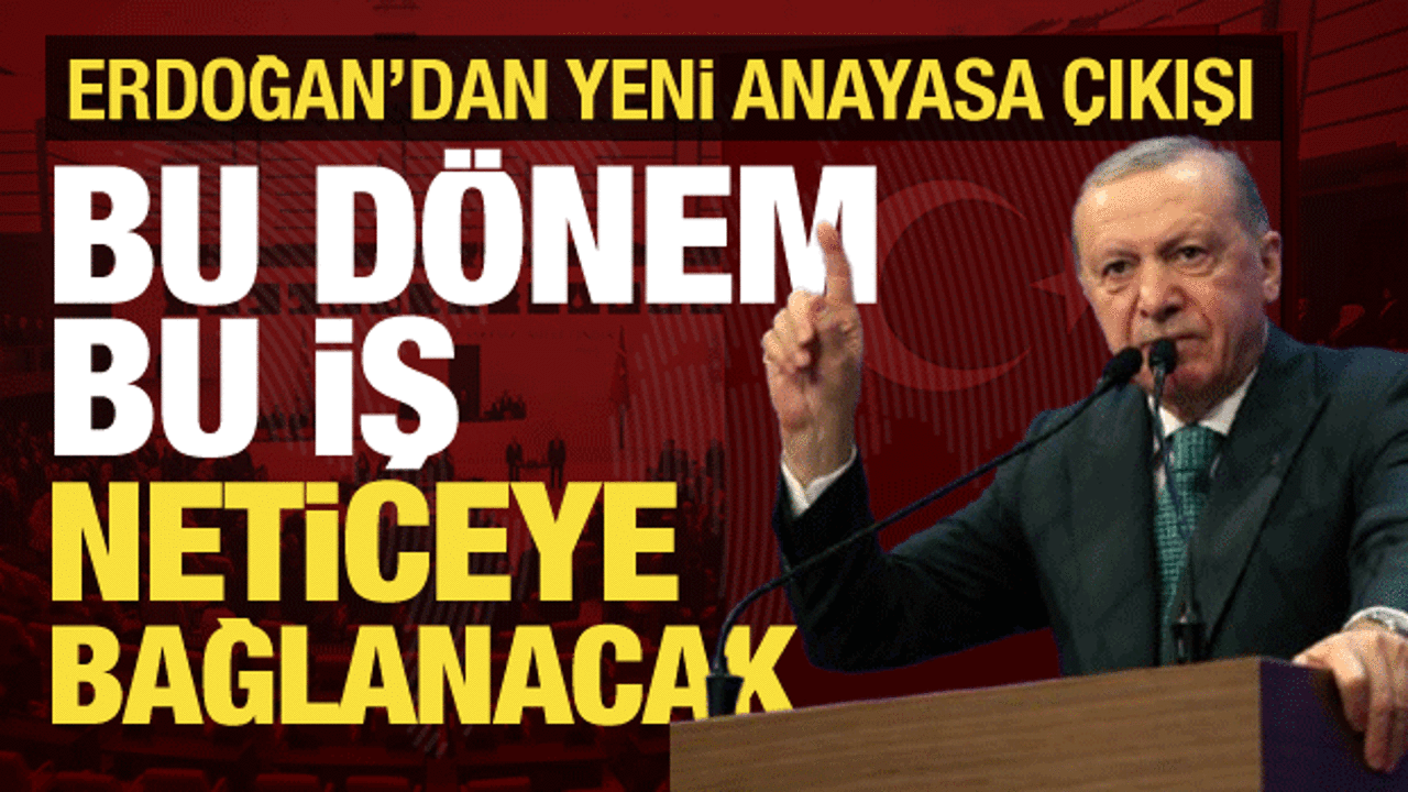 Cumhurbaşkanı Erdoğan'dan yeni anayasa mesajı: Şüpheye yer bırakmayacak!