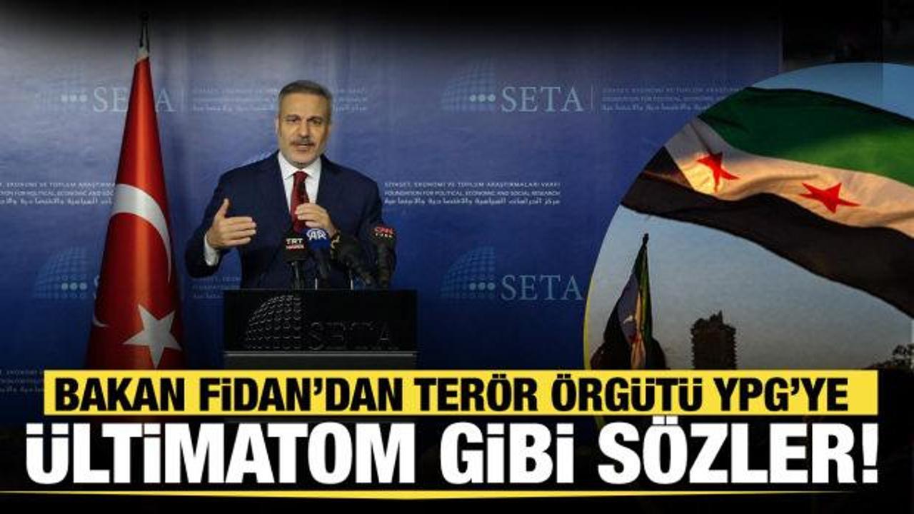 Fidan'dan terör örgütü YPG’ye ültimatom gibi sözler!Hiçbir ülkede iki silahlı unsur olmaz