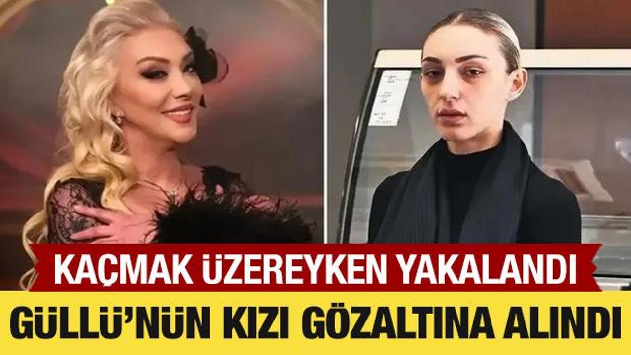 G&uuml;ll&uuml;'n&uuml;n kızı Tuğyan &Uuml;lkem G&uuml;lter g&ouml;zaltına alındı