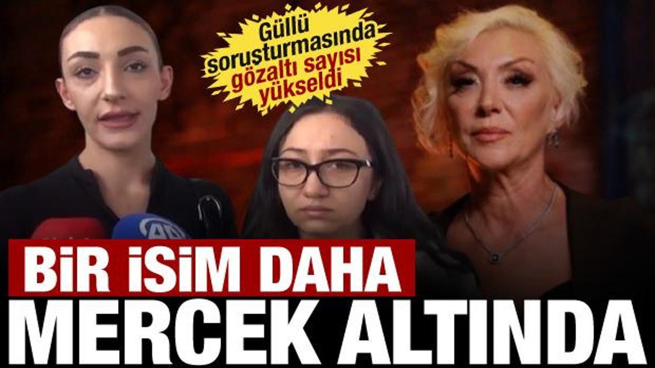 Güllü'nün ölümüyle ilgili soruşturmada gözaltı sayısı 5'e yükseldi