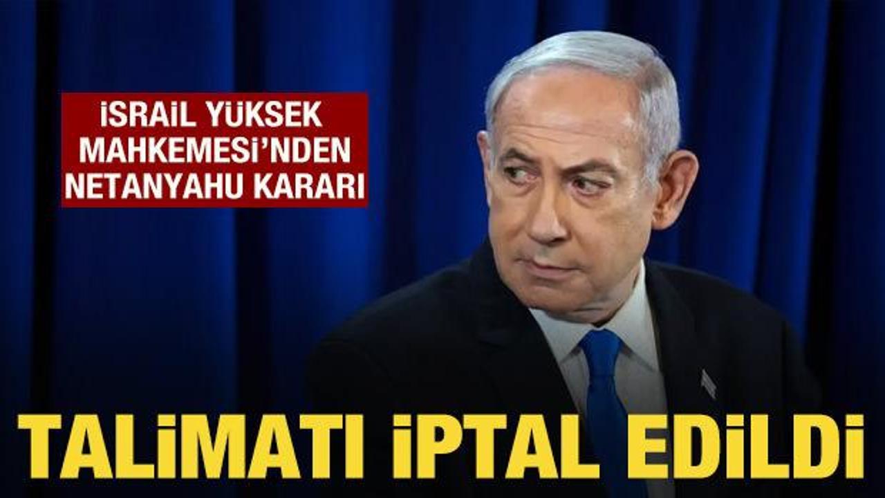 İsrail Y&uuml;ksek Mahkemesinden Netanyahu kararı: Usuls&uuml;zl&uuml;k tespit edildi