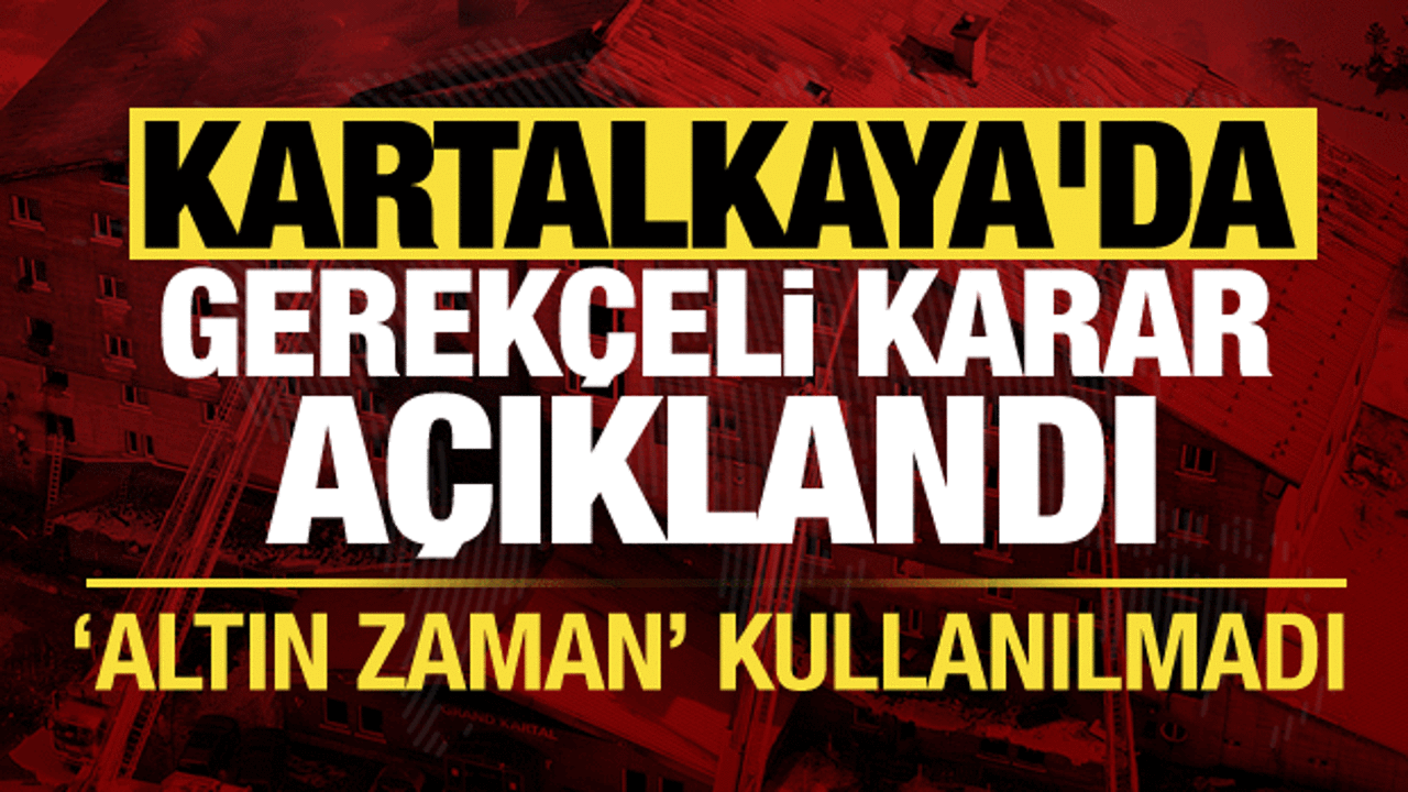 Kartalkaya'da gerek&ccedil;eli karar a&ccedil;ıklandı: Altın zaman kullanılmadı!