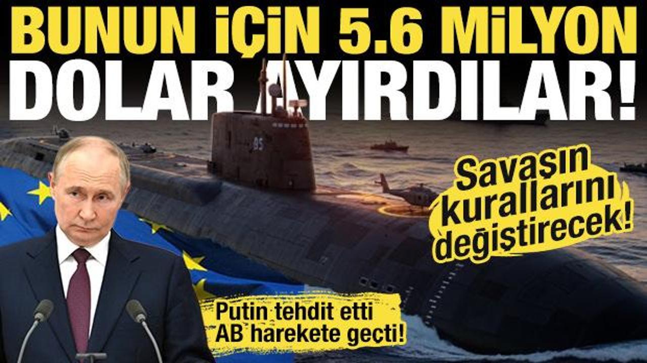 Putin'in tehdidi harekete geçirdi: AB'den 5.6 milyon dolarlık dev proje! Sessiz çalışacak!