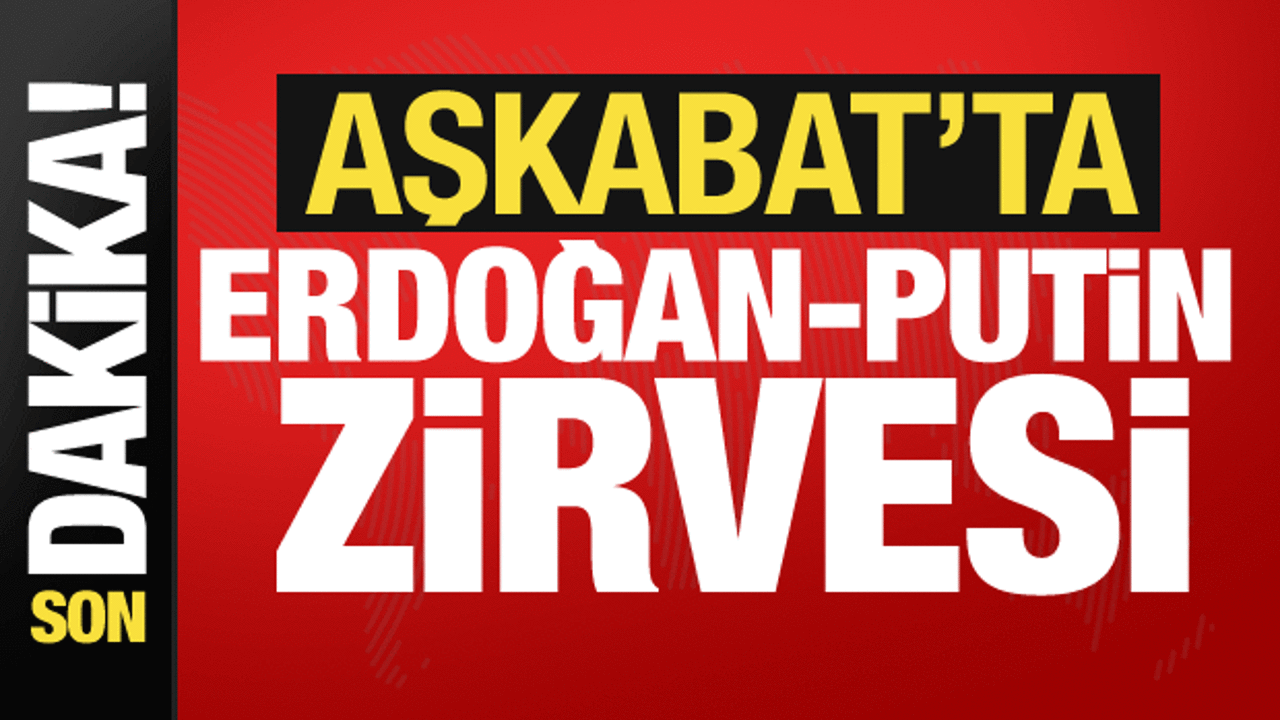 SON DAKİKA: Erdoğan, Putin ile Türkmenistan'da bir araya geldi!