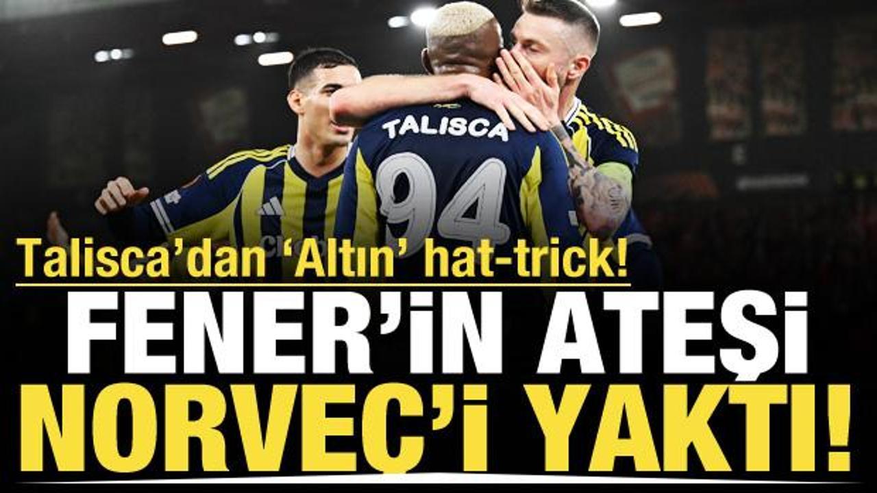 Talisca'dan 'Altın' hat-trick! Fener'in ateşi Norveç'i yaktı
