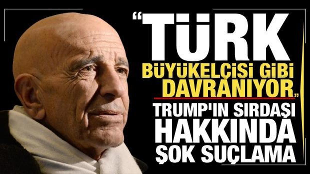 Trump'ın sırdaşı için bomba iddia: Türk Büyükelçisi gibi davranıyor