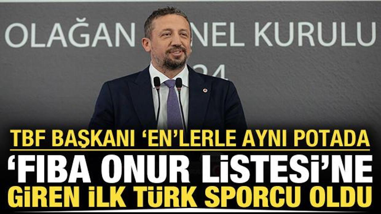 Hidayet T&uuml;rkoğlu 'FIBA Onur Listesi'ne se&ccedil;ilen ilk T&uuml;rk sporcu oldu