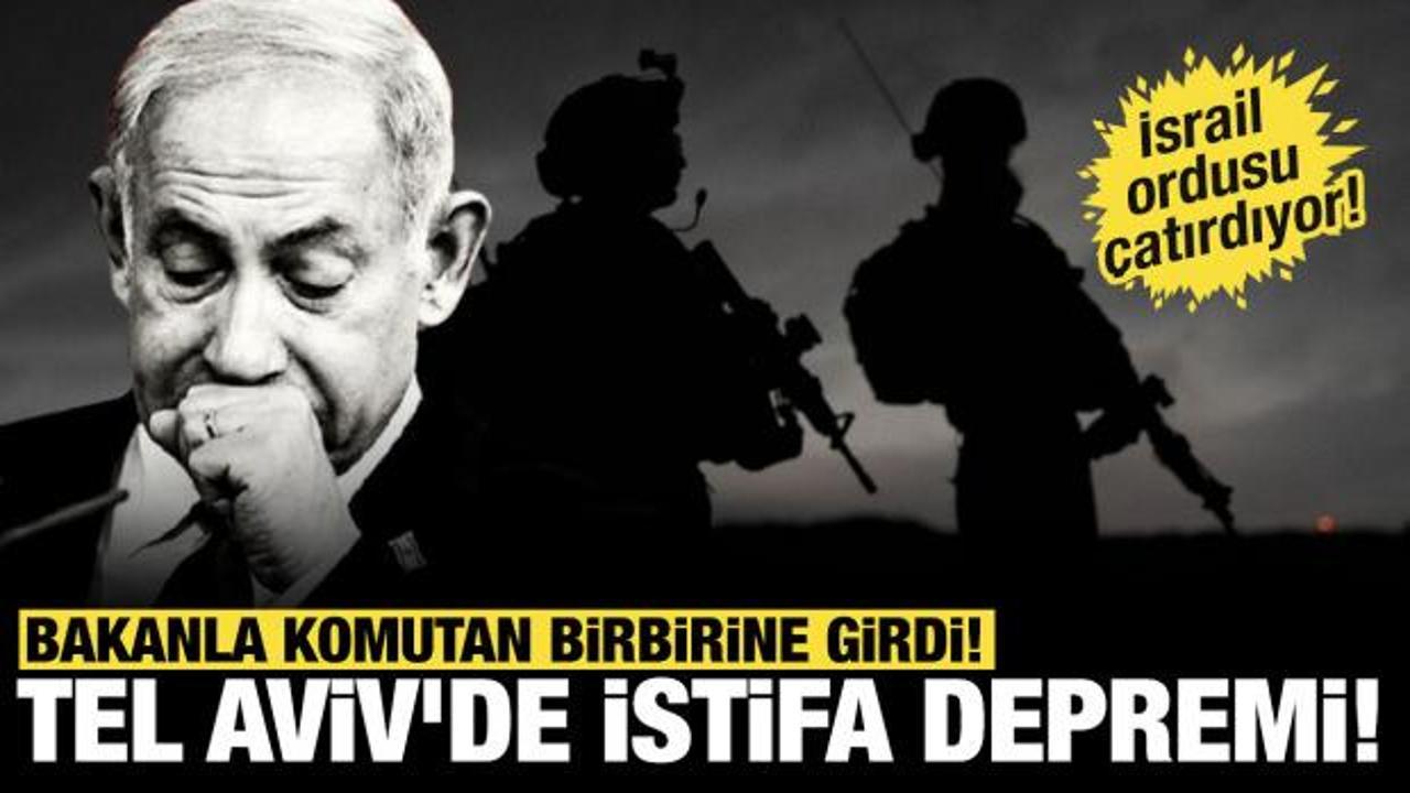 İsrail ordusu &ccedil;atırdıyor: Bakanla komutan birbirine girdi, Tel Aviv'de istifa depremi!