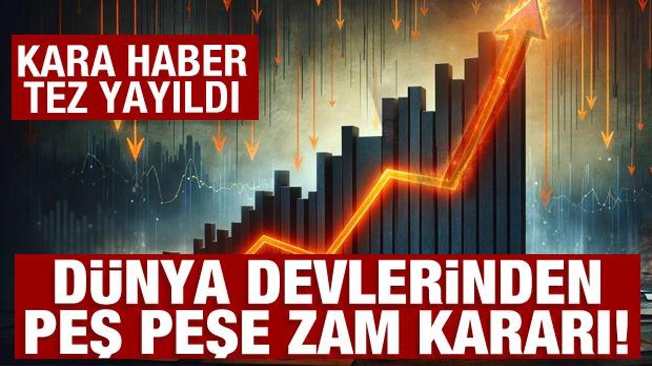 Kara haber tez yayıldı: Dev markalardan zam yağmuru başladı: Y&uuml;zde 100 zam var
