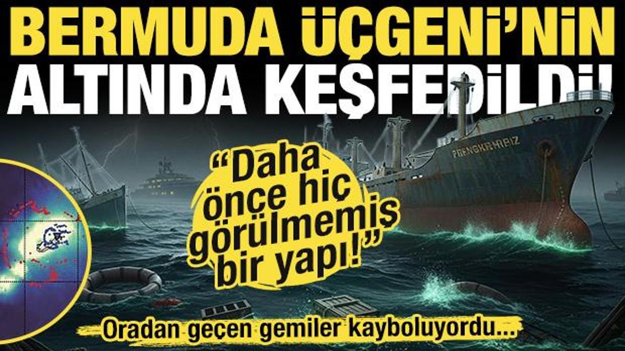 Oraya giden gemiler kayboluyordu! Bermuda'nın altında sıra dışı bir yapı keşfedildi!