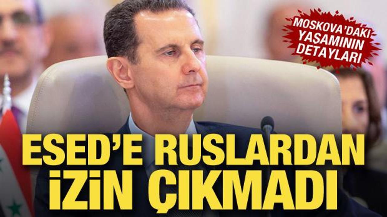 Ruslardan izin &ccedil;ıkmadı! Esed'in Moskova'daki yaşamı