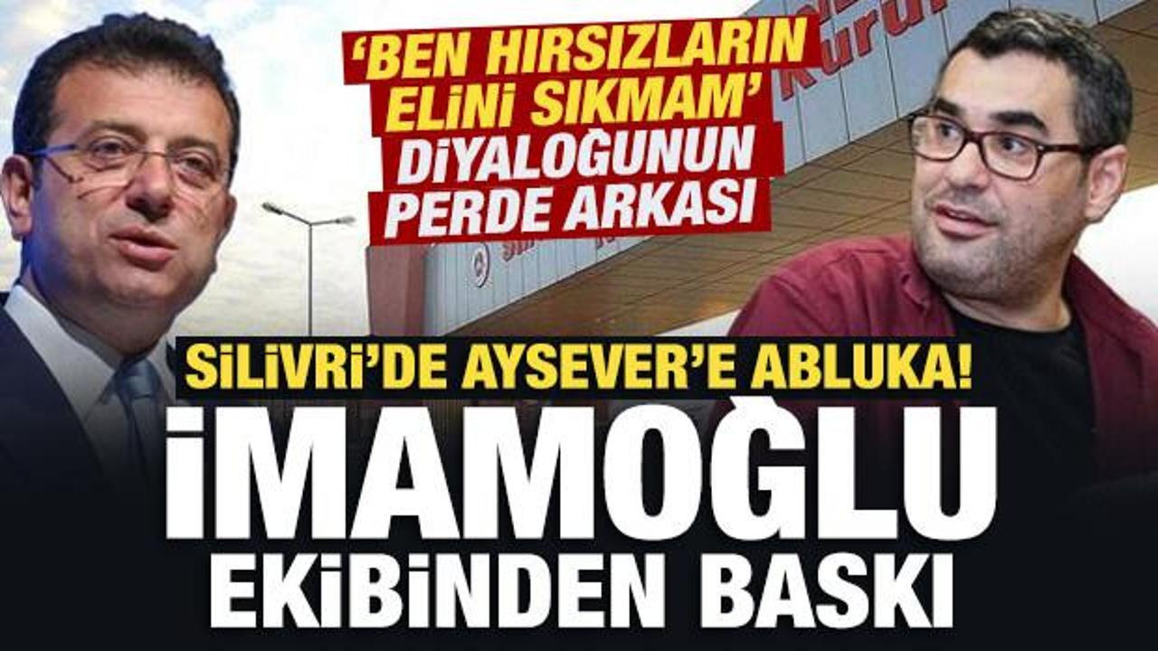 Silivri'de Aysever&rsquo;e abluka! İmamoğlu ekibinden baskı
