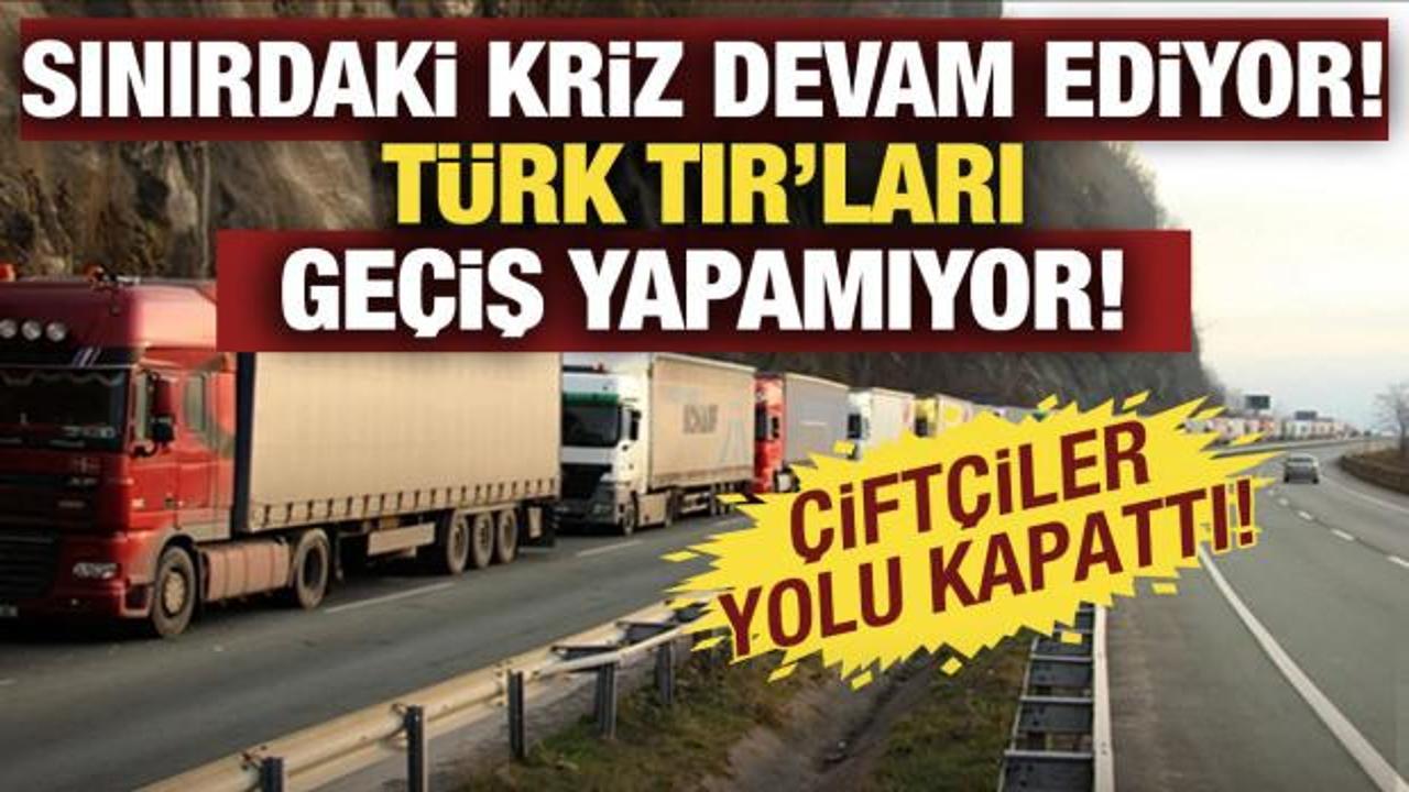 Sınır kapısındaki kriz s&uuml;r&uuml;yor: T&uuml;rk TIR'ları ge&ccedil;iş yapamıyor! 
