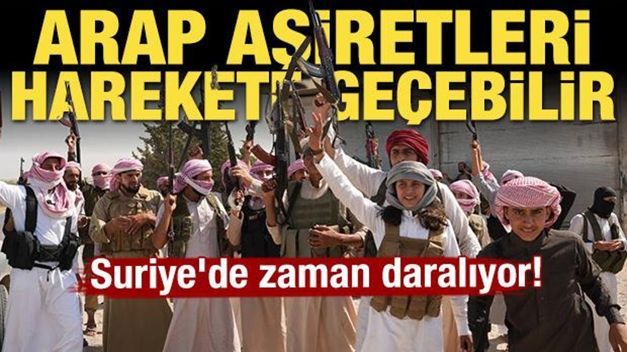 Suriye'de zaman daralıyor! Arap aşiretleri harekete ge&ccedil;ebilir