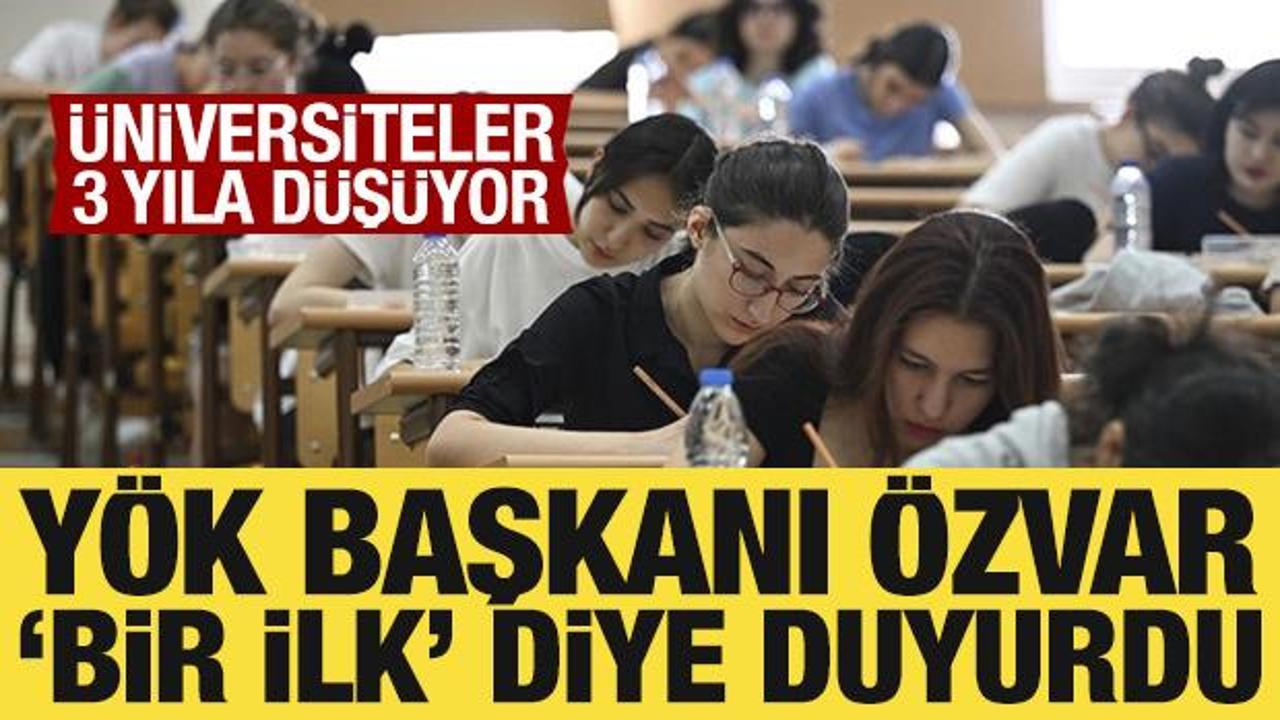 &Uuml;niversiteler 3 yıla mı d&uuml;ş&uuml;yor? Y&Ouml;K Başkanı &Ouml;zvar 'Bir ilk' diye duyurdu