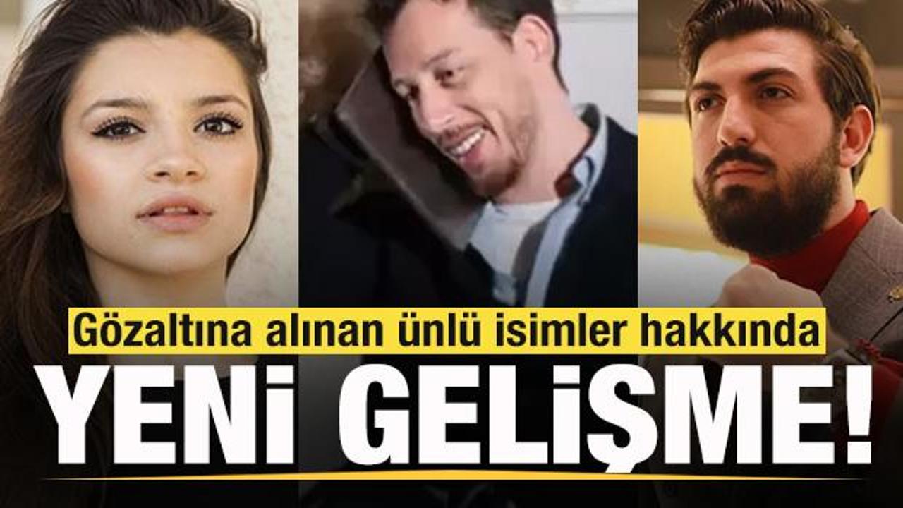 Uyuşturucu operasyonunda g&ouml;zaltına alınan 7 &uuml;nl&uuml; hakkında yeni gelişme!