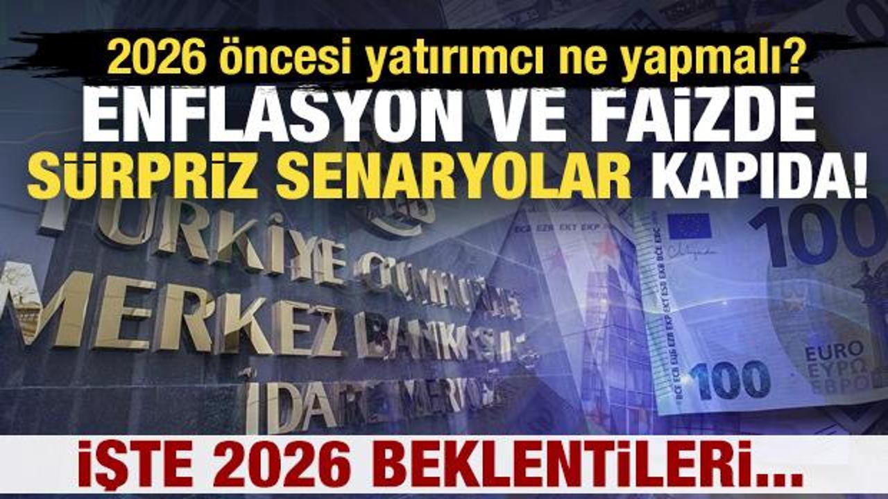 2026&rsquo;da enflasyon ve faizde s&uuml;rpriz senaryolar kapıda!
