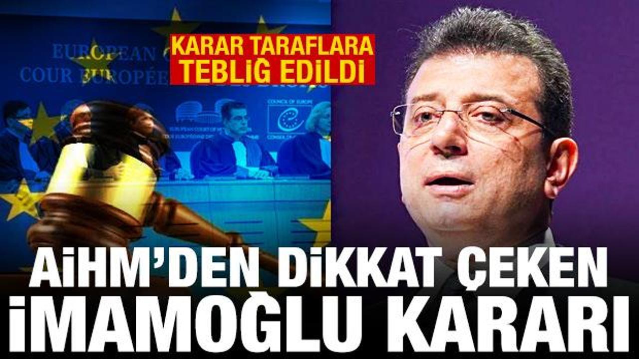 AİHM'den dikkat &ccedil;eken İmamoğlu kararı! Mahkeme tarihinde &ccedil;ok nadir g&ouml;r&uuml;len gelişme
