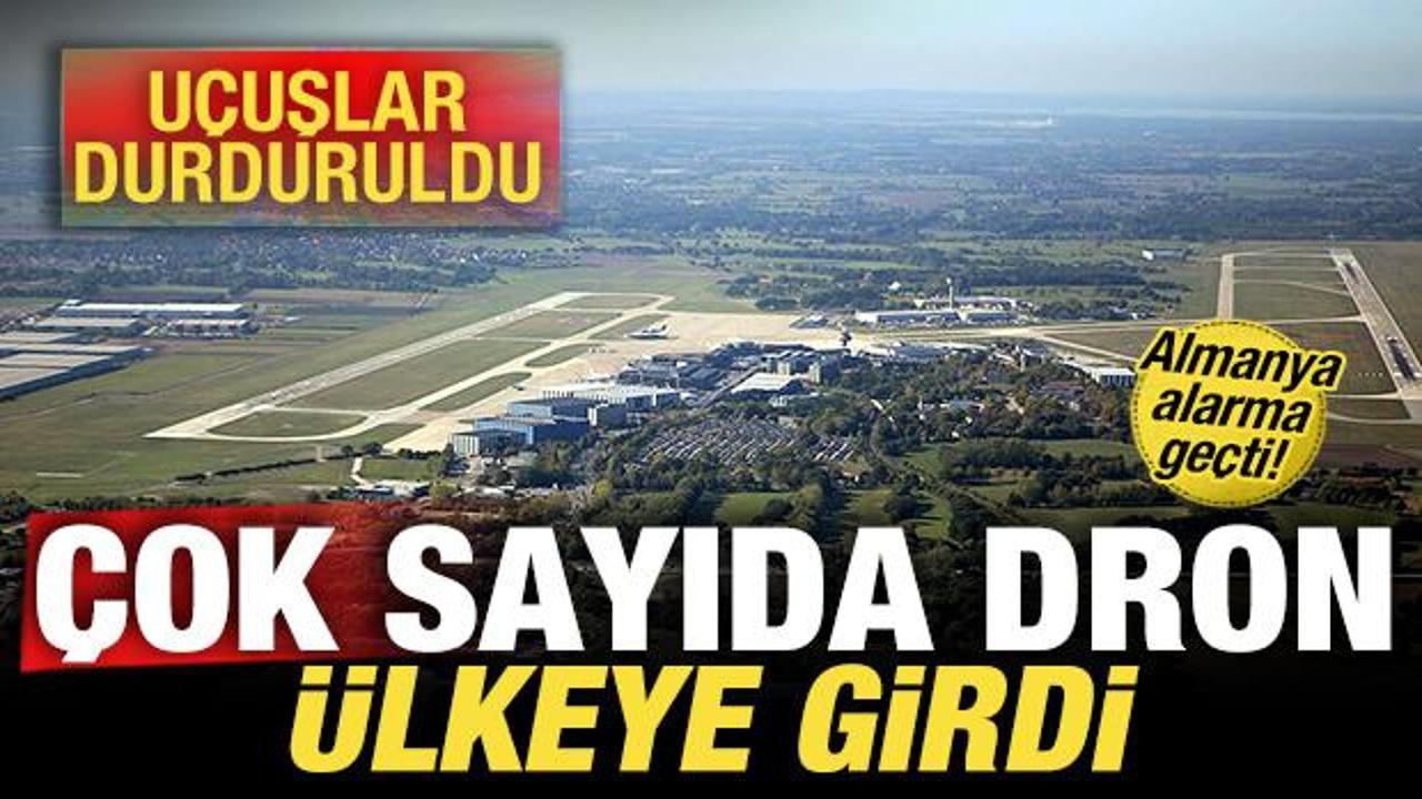 Almanya'da alarm verildi! &Ccedil;ok sayıda dron &uuml;lkeye girdi! U&ccedil;uşlar durduruldu