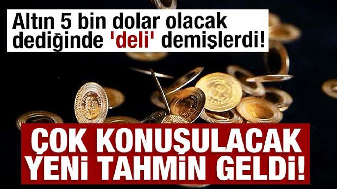 Altın 5 bin dolar olacak dediğinde 'deli' demişlerdi! &Ccedil;ok konuşulacak yeni tahmin geldi