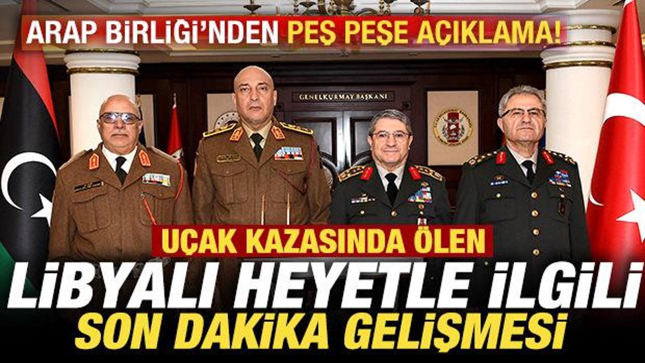 Ankara'da u&ccedil;ak kazasında &ouml;len Libyalı heyete ilişkin son dakika gelişmesi