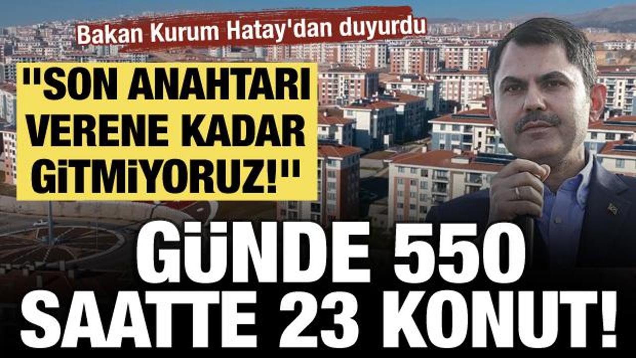 Bakan Kurum Hatay'dan duyurdu: Litvanya n&uuml;fusu kadar alanı inşa ettik