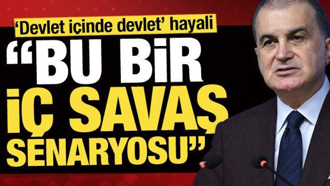 &lsquo;Devlet i&ccedil;inde devlet&rsquo; hayali: AK Parti&rsquo;den tepki: &lsquo;Bu bir i&ccedil; savaş senaryosudur!&rsquo;