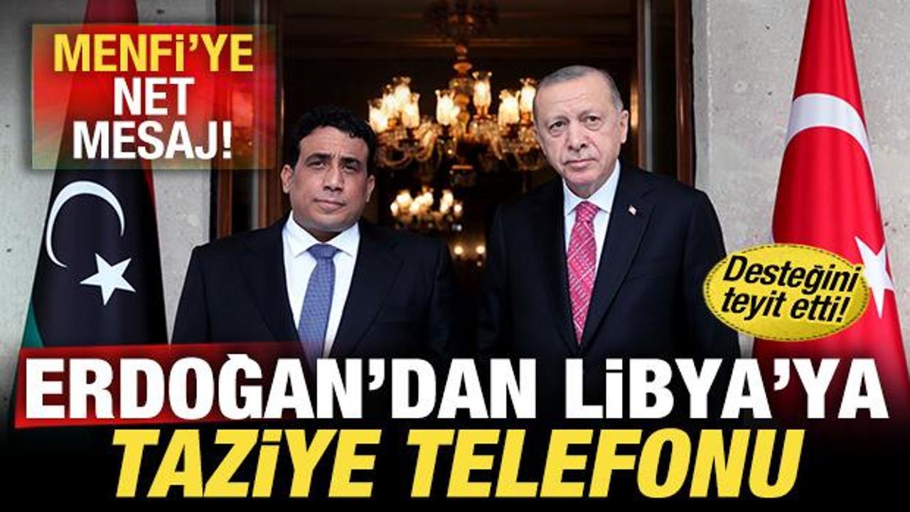 Erdoğan'dan Libya'ya taziye! Trablus'a net mesaj! Desteğini yeniden ilan etti