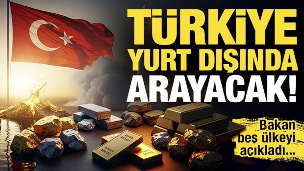 Harita genişliyor: T&uuml;rkiye yurt dışında gaz, petrol ve maden arayacak! Beş &uuml;lke listede...