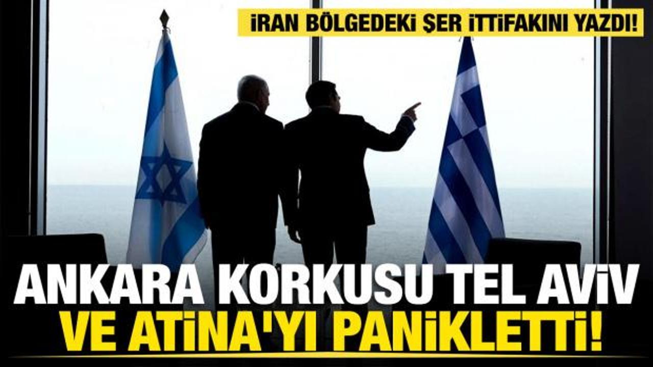 İran b&ouml;lgedeki şer ittifakını yazdı: Ankara korkusu Tel Aviv ve Atina'yı panikletti! 
