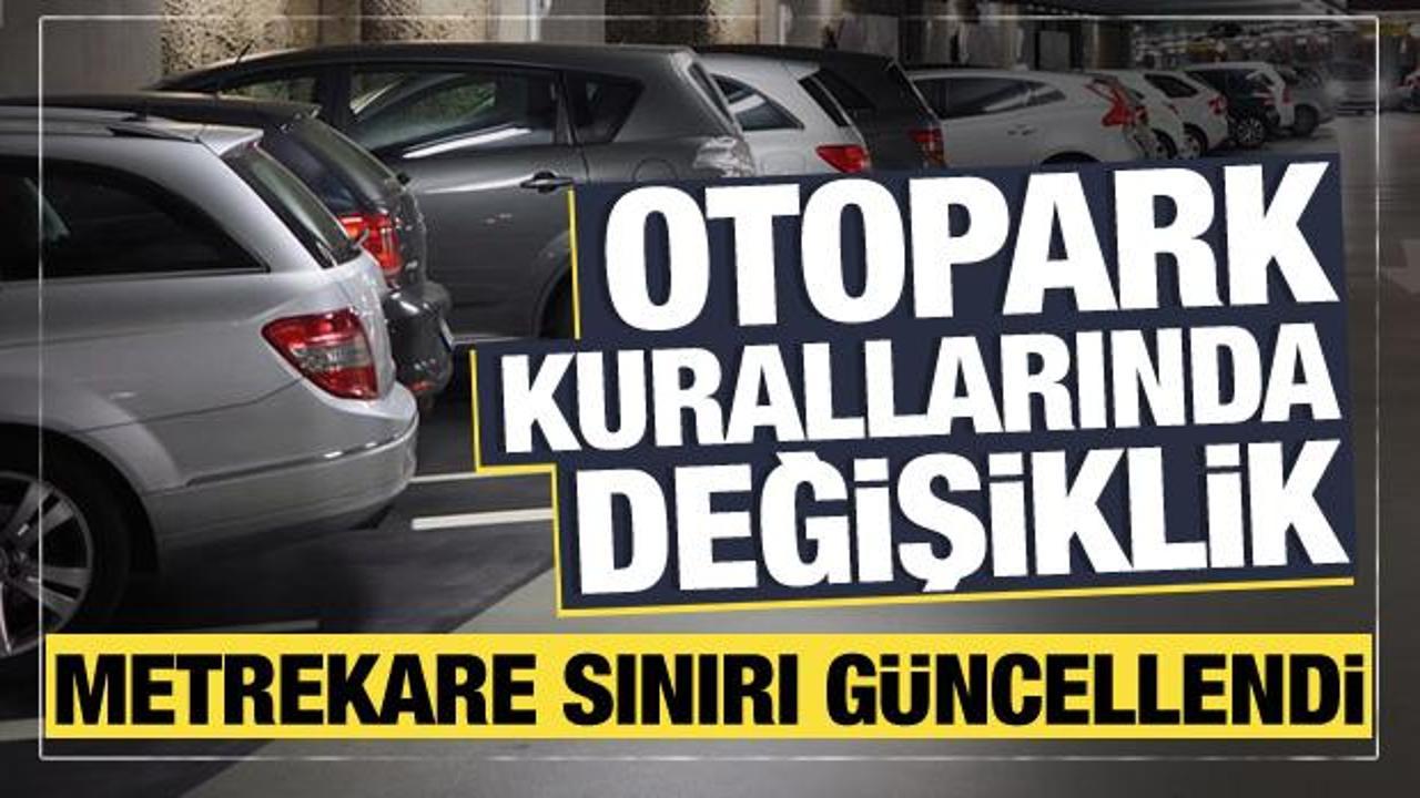 Otopark Y&ouml;netmeliği değişti: Parsel sınırı 500 metrekareye &ccedil;ıkarıldı