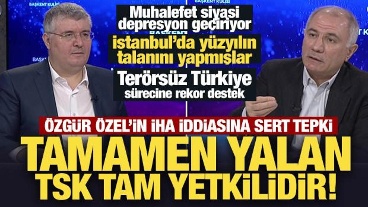 &Ouml;zg&uuml;r &Ouml;zel'in İHA iddiasına Efkan Ala'dan sert tepki: Tamamen yalan, TSK tam yetkidir!