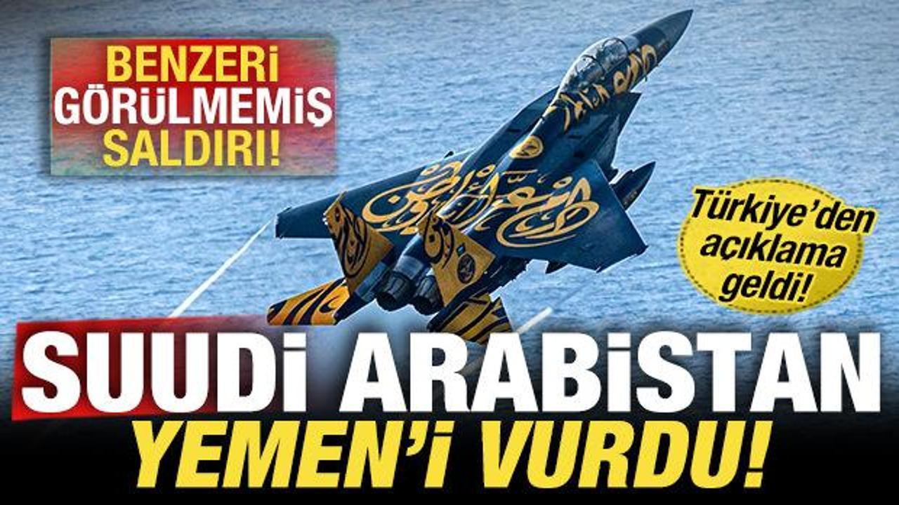 Son dakika: Suudi Arabistan savaş u&ccedil;akları Yemen'i vurdu! Benzeri g&ouml;r&uuml;lmemiş saldırı