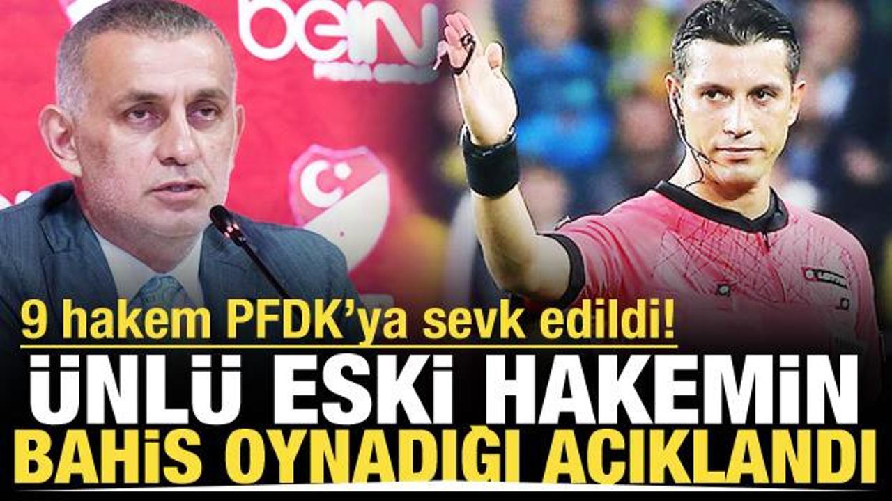 TFF resmen a&ccedil;ıkladı! &Uuml;nl&uuml; eski hakemin bahis oynadığı tespit edildi