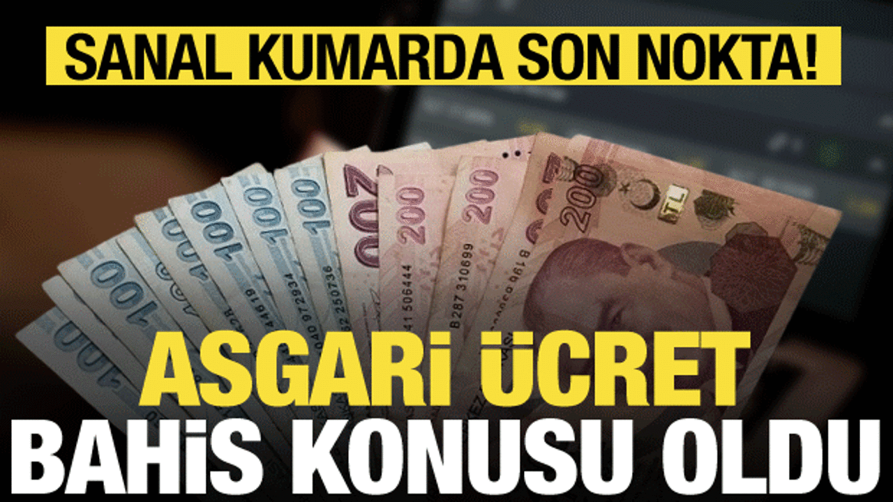 Yasadışı sitelerin yeni oyunu: Asgari &uuml;cret i&ccedil;in bahisler a&ccedil;ıldı!