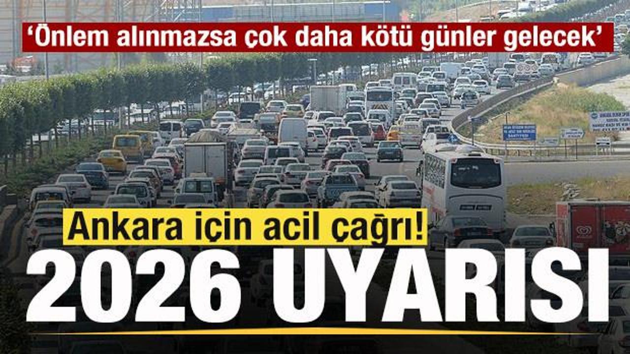 Ankara i&ccedil;in 2026 uyarısı: Acil &ouml;nlem alınmazsa &ccedil;ok daha k&ouml;t&uuml; g&uuml;nler gelecek