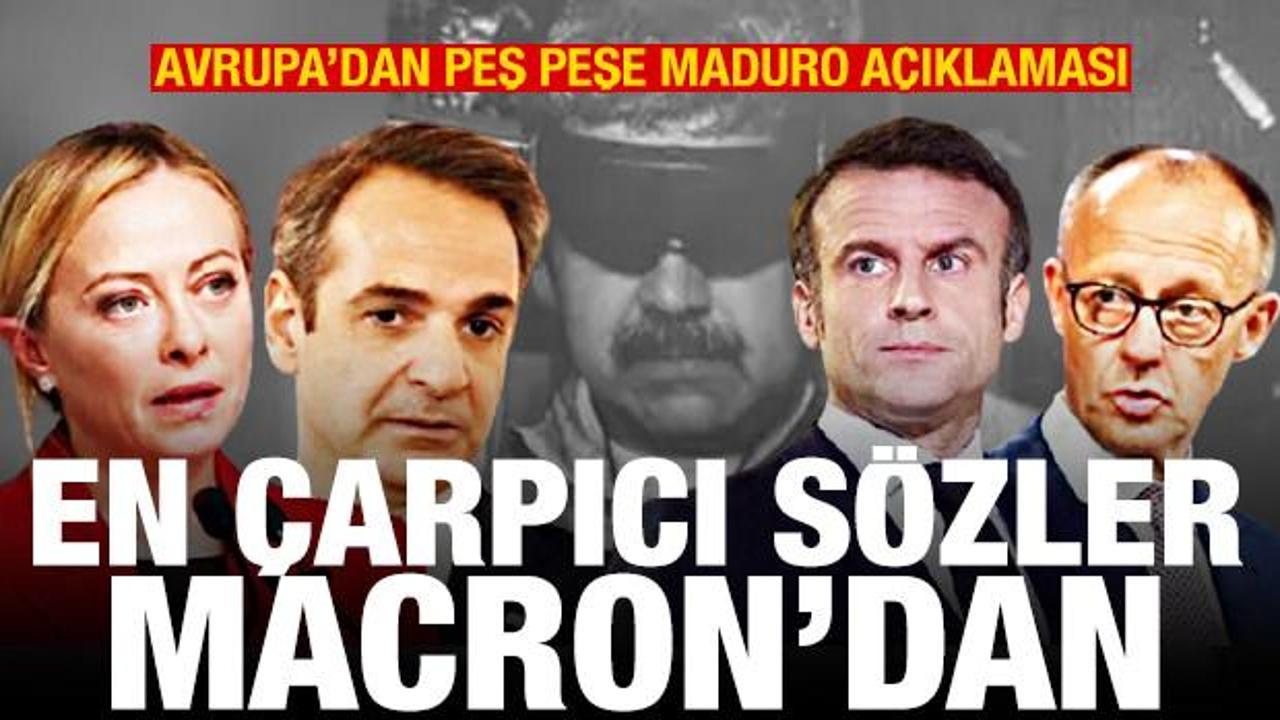 Avrupa'dan peş peşe Maduro a&ccedil;ıklaması! En &ccedil;arpıcı s&ouml;zler Macron'dan